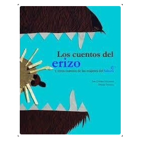 CUENTOS DEL ERIZO Y OTROS CUENTOS DE LAS MUJERES DEL Sahara