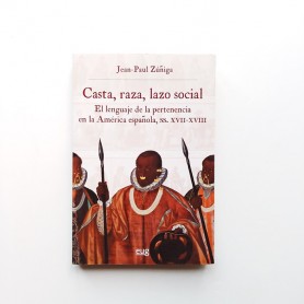 Casta, raza , lazo social - Jean-Paul Zuñiga