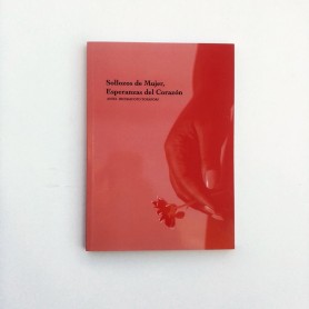 Sollozos de Mujer. Esperanzas del Corazón - Anita Hichaicoto Topapori