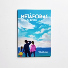Metáforas. Hacia el sentido en la vida cotidiana - Miguel Angel Conesa, Zoubeida Foughali