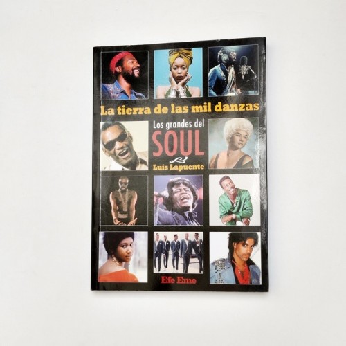 La tierra de las mil danzas. Los grandes del soul - luis lapuente