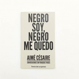 Negro soy, negro me quedo - Aimé Césaire