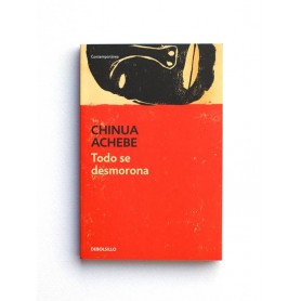 Todo se desmorona - Chinua Achebe