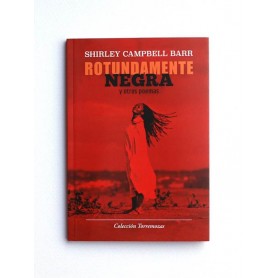 Rotundamente Negra y otros poemas - Shirley Campbell Barr