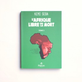 L'Afrique Libre ou la Mort - Kemi Seba - United Minds