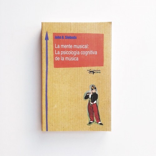 La mente musical. La psicología cognitiva de la música